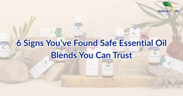 6 Signs You’ve Found Safe Essential Oil Blends You Can Trust