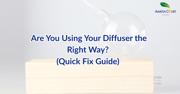 Are You Using Your Diffuser the Right Way? (Quick Fix Guide)