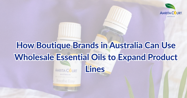 How Boutique Brands in Australia Can Use Wholesale Essential Oils to Expand Product Lines