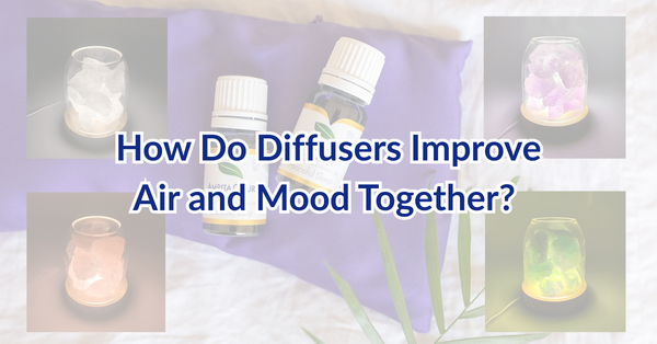 How Do Diffusers Improve Air and Mood Together?
