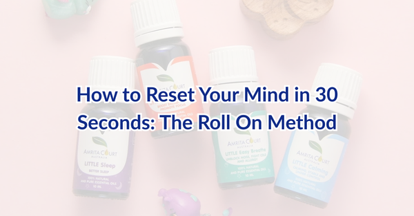 How to Reset Your Mind in 30 Seconds: The Roll On Method