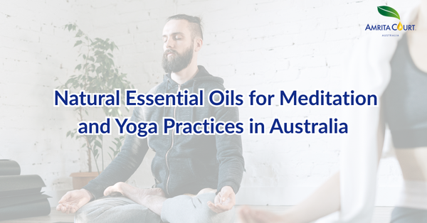 Natural Essential Oils for Meditation and Yoga Practices in Australia